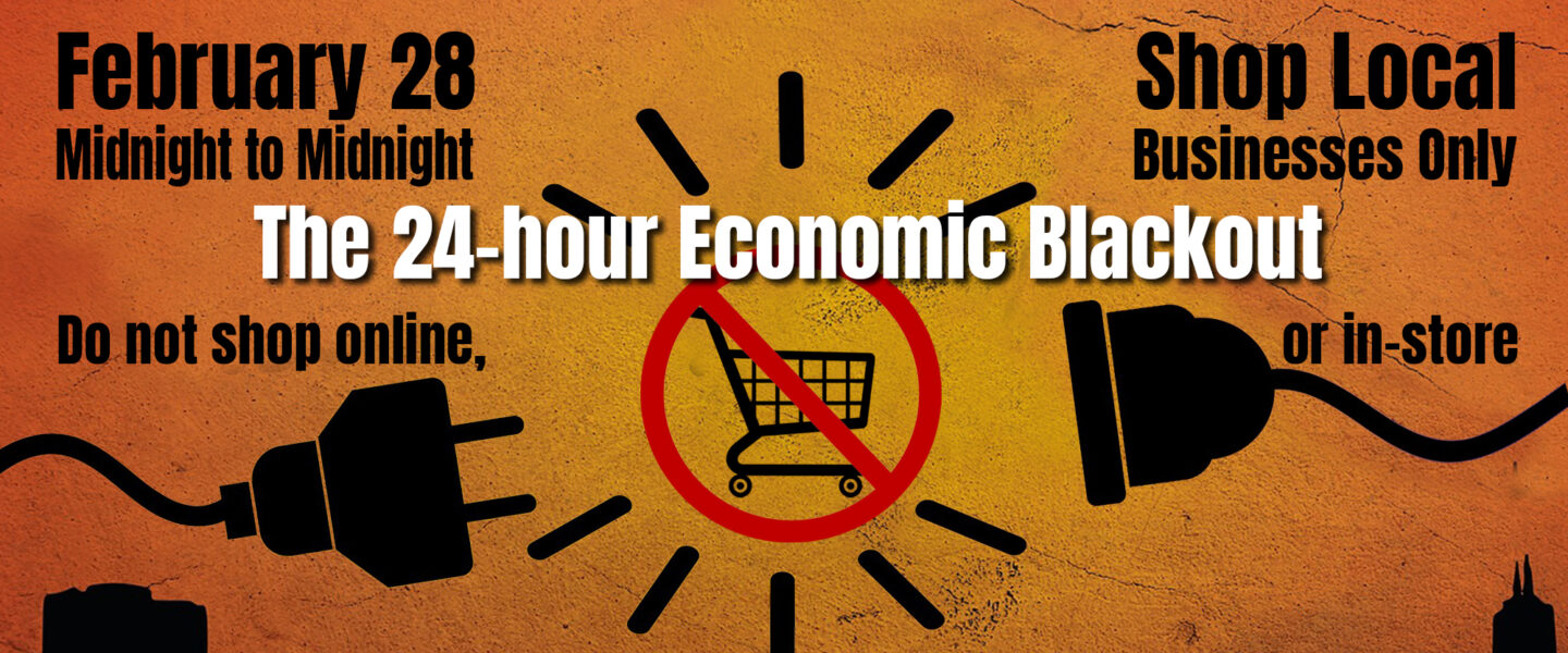 The 24-hour Economic Blackout, February 28