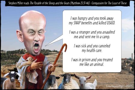 Stephen Miller, Matthew 25, parable of the sheep and the goats. The Least of These