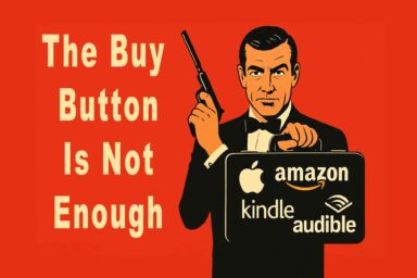 The Buy Button In Not Enough, 007, Amazon, Kindle, audible