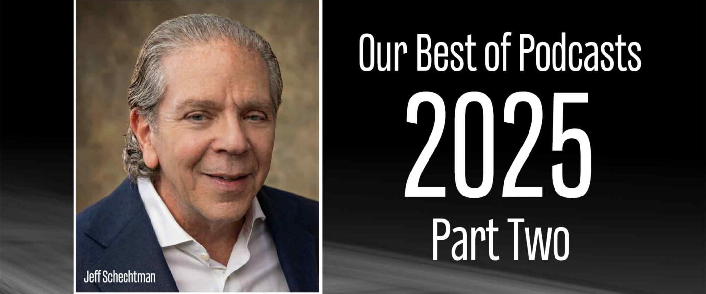 Jeff Schechtman, Podcast, Best-of, WhoWhatWhy, 2025