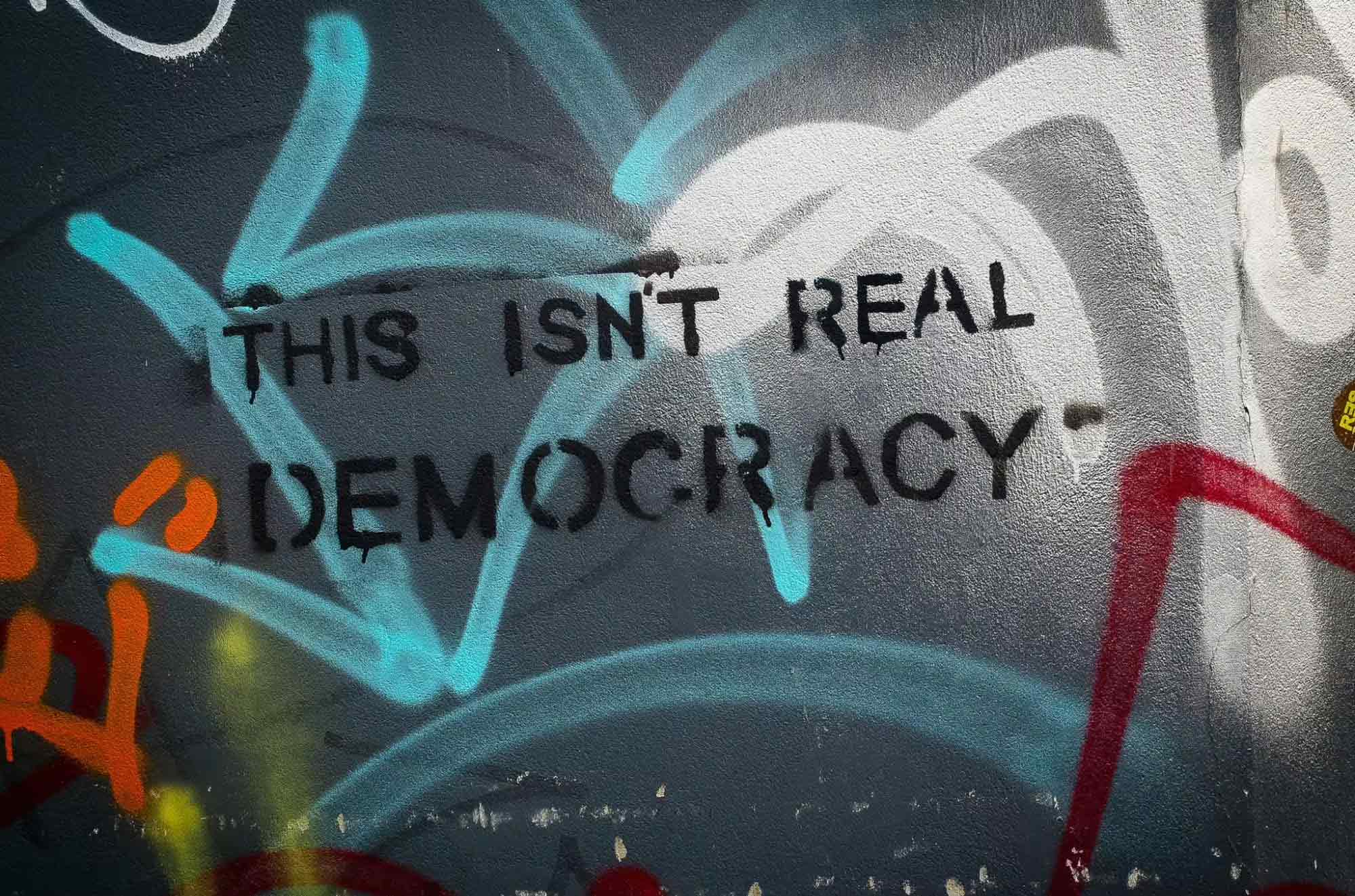 This Isn’t Real Democracy, Democracy, Graffiti