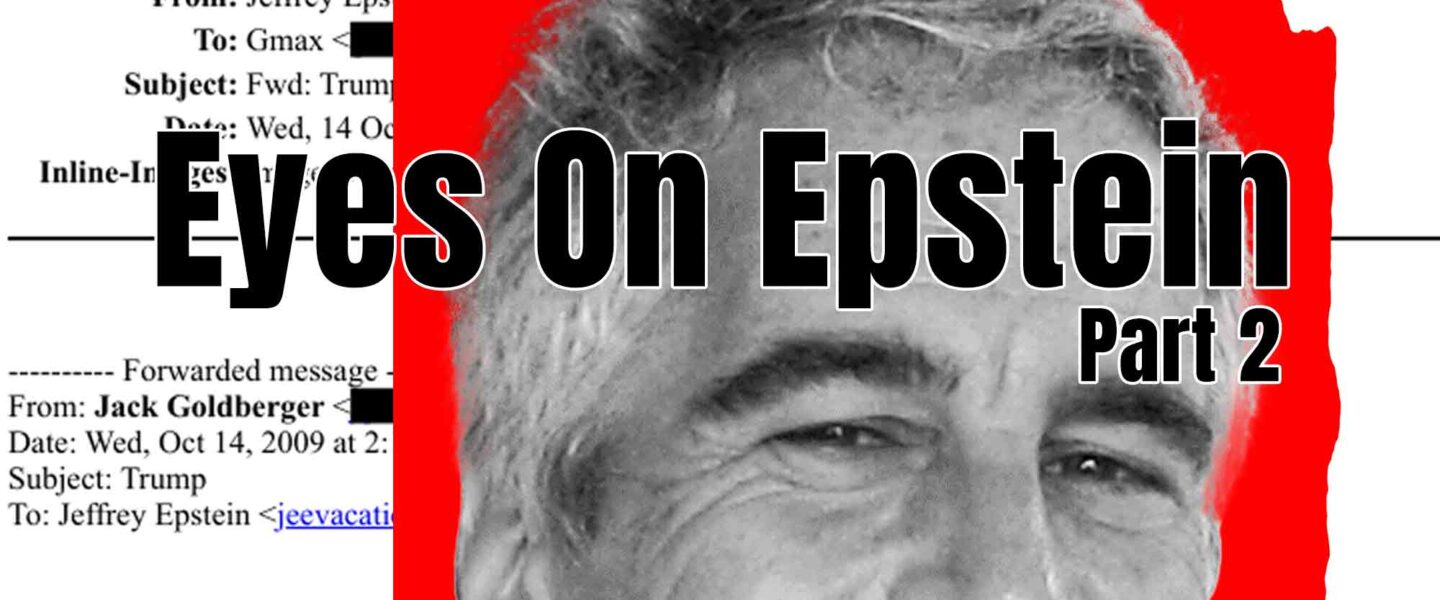 Epstein Files, Jeffrey Epstein, DOJ, Eyes on Epstein.