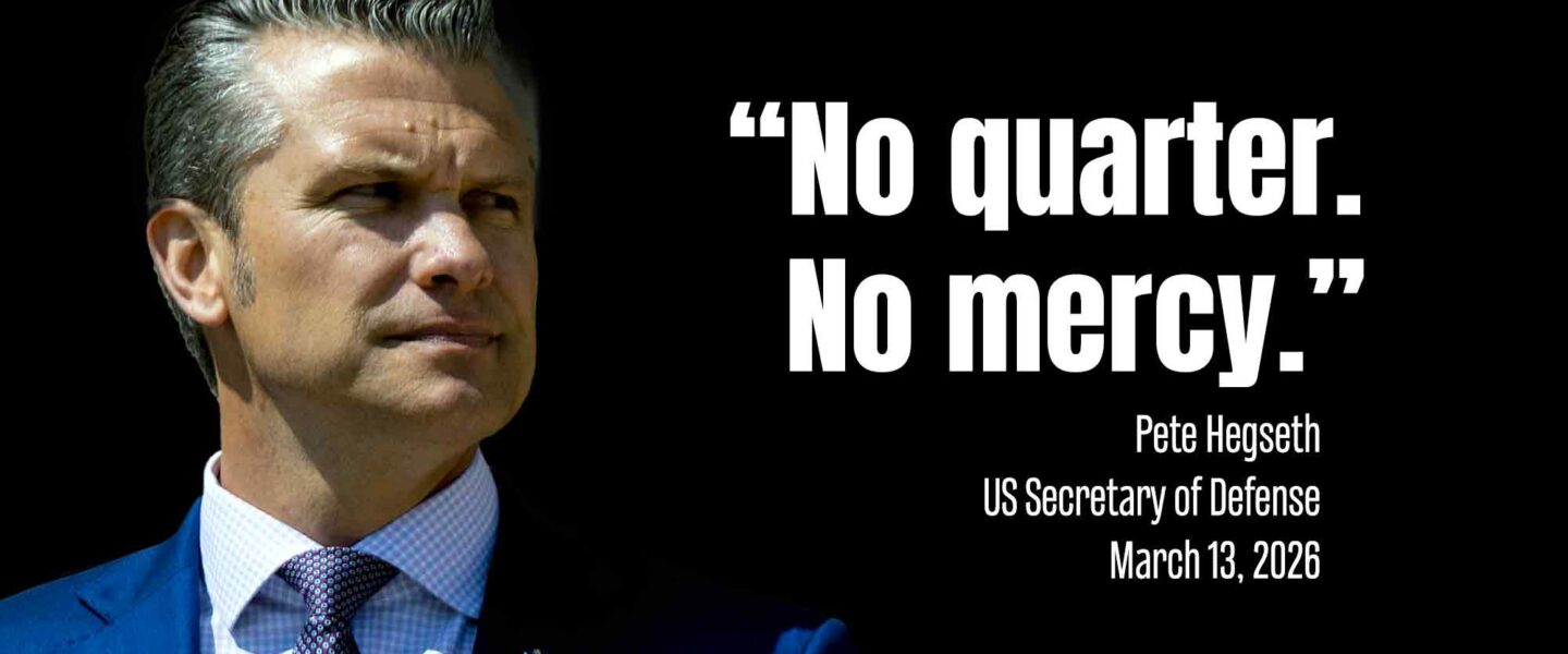 No quarter, No mercy, Defense Secretary, Pete Hegseth
