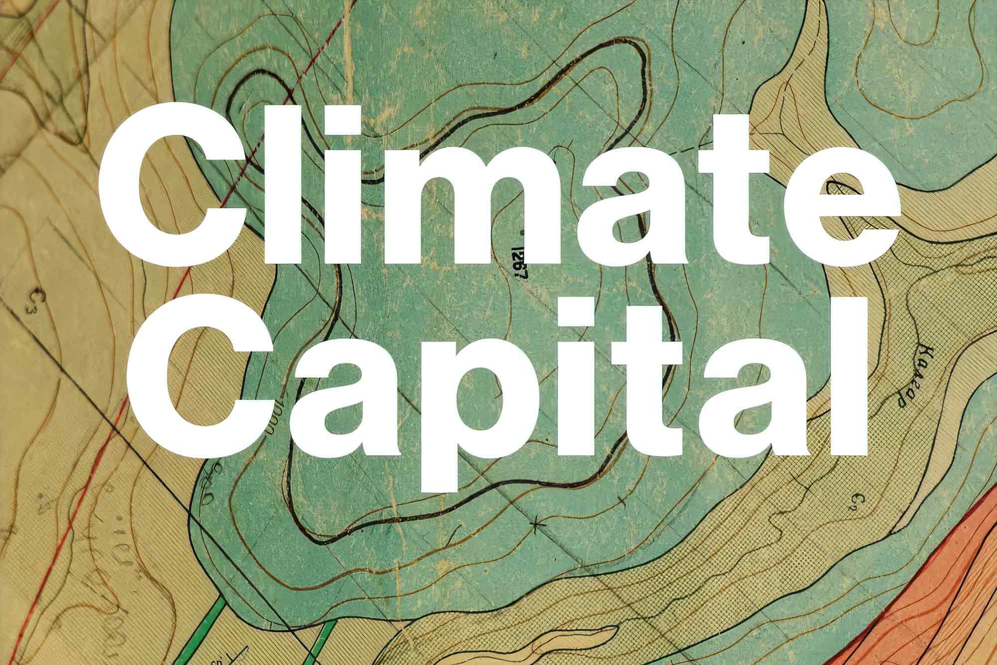 Climate Capital,: Investing, Tools, Regenerative Future, Tom Chi